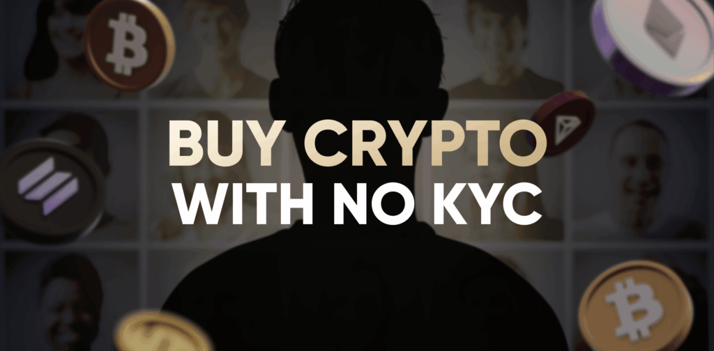 How To Buy Crypto No KYC: Top Exchanges in 2026
