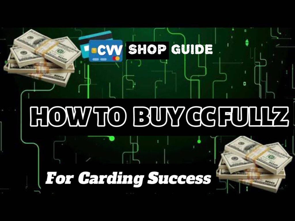 How to Buy CC Fullz for Carding (Get High Balance Cards)