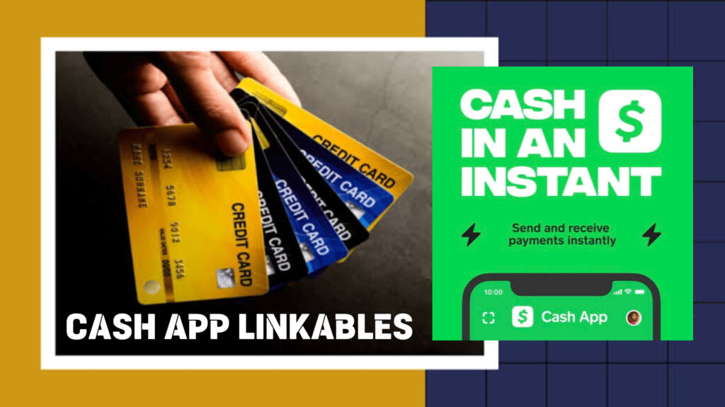 Cash App Linkables: What is it and how to use it for Cashout
